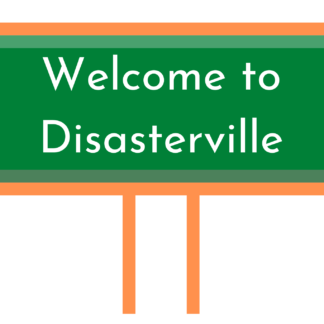 Street sign that says Welcome to Disasterville